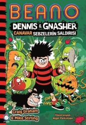 Beano Dennis & Gnasher Canavar Sebzelerin Saldırısı - Maxi Yayıncılık