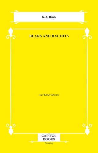 Bears and Dacoits - 1