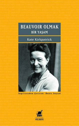 Beauvoir Olmak: Bir Yaşam - 1