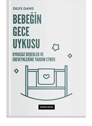 Bebeğin Gece Uykusu - Uykusuz Bebekler ve Ebeveynlerine Yardım Etmek - 1