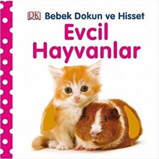 Bebek Dokun ve Hisset: Evcil Hayvanlar - 1