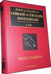 Bebek ve Çocukların Cerrahi ve Ürolojik Hastalıkları 2 Cilt Takım - 1