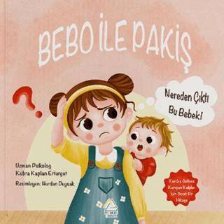 Bebo ile Pakiş: Nereden Çıktı Bu Bebek? - 1
