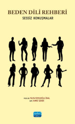 Beden Dili Rehberi - Sessiz Konuşmalar - Nobel Akademik Yayıncılık