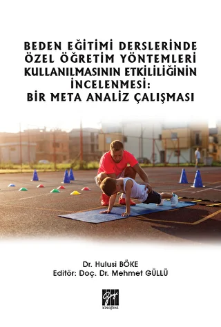 Beden Eğitimi Derslerinde Özel Öğretim Yöntemleri Kullanılmasının Etkililiğinin İncelenmesi: Bir Meta Analiz Çalışması - 1
