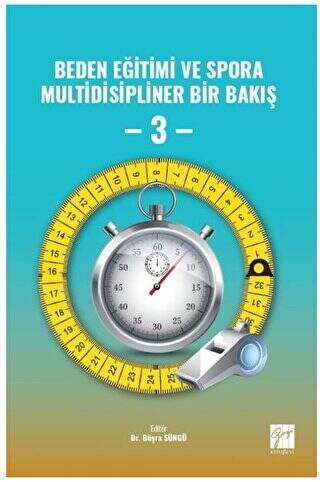 Beden Eğitimi ve Spora Multidisipliner Bir Bakış - 3 - 1