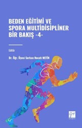 Beden Eğitimi ve Sporda Multidisipliner Bir Bakış - 4 - 1