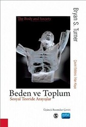 Beden ve Toplum - Sosyal Teoride Arayışlar - 1