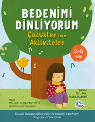 Bedenimi Dinliyorum - Çocuklar için Aktiviteler - İgloo Yayınevi