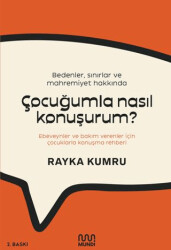 Bedenler, Sınırlar ve Mahremiyet Hakkında Çocuğumla Nasıl Konuşurum? - Mundi