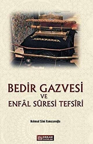 Bedir Gazvesi ve Enfal Suresi Tefsiri - 1