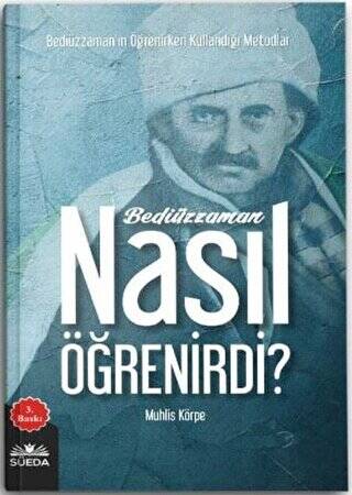 Bediüzzaman Nasıl Öğrenirdi? - 1