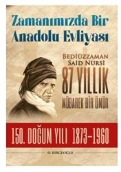 Bediüzzaman Said Nursi 87 Yıllık Mübarek Bir Ömür - 1