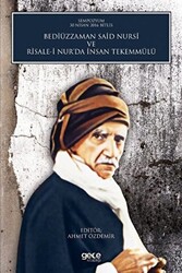 Bediüzzaman Said Nursi Ve Risale-i Nur’da İnsan Tekemmülü - 1
