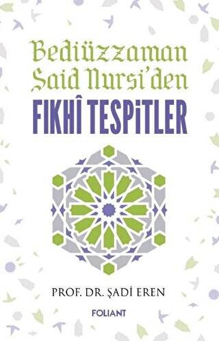 Bediüzzaman Said Nursi`den Fıkhi Tespitler - 1