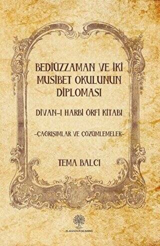 Bediüzzaman ve İki Müsibet Okulunun Diploması - 1
