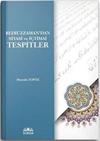 Bediüzzaman`dan Siyasi ve İçtimai Tespitler - 1