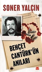 Behçet Cantürk`ün Anıları - 1