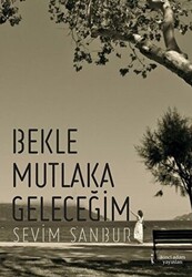 Bekle Mutlaka Geleceğim - İkinci Adam Yayınları