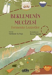 Beklemenin Mucizesi: Fermente Lezzetler - 1