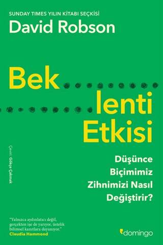 Beklenti Etkisi: Düşünce Biçimimiz Zihnimizi Nasıl Değiştirir? - 1