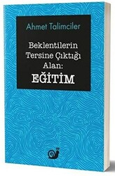 Beklentilerin Tersine Çıktığı Alan: Eğitim - 1