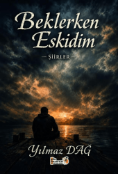 Beklerken Eskidim - Şiir Antoloji Yayınları
