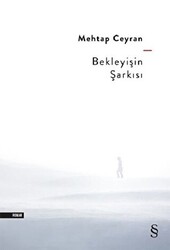 Bekleyişin Şarkısı - 1