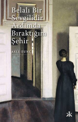 Belalı Bir Sevgilidir Ardımda Bıraktığım Şehir - 1