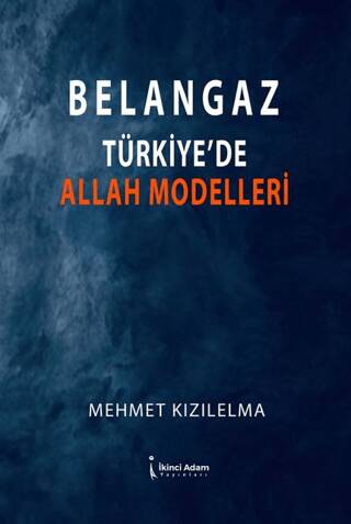 Belangaz Türkiye’de Allah Modelleri - 1