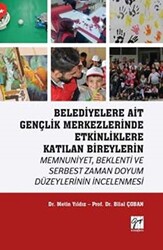 Belediyelere Ait Gençlik Merkezlerinde Etkinliklere Katılan Bireylerin Memnuniyet Beklenti ve Serbest Zaman Doyum Düzeylerinin İncelenmesi - 1