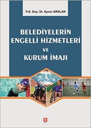 Belediyelerin Engelli Hizmetleri ve Kurum İmajı - 1