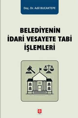 Belediyenin İdari Vesayete Tabi İşlemleri - 1