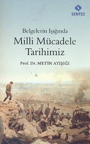 Belgelerin Işığında Milli Mücadele Tarihimiz - 1