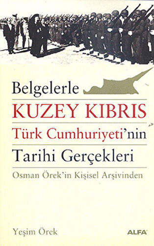 Belgelerle Kuzey Kıbrıs Türk Cumhuriyeti’nin Tarihi Gerçekleri - 1