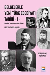 Belgelerle Yeni Türk Edebiyatı Tarihi - I Tanzimat Sonrası Arayışlar Dönemi - 1