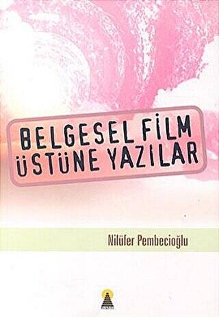 Belgesel Film Üstüne Yazılar - 1