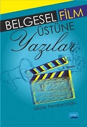 Belgesel Film Üstüne Yazılar - Nobel Akademik Yayıncılık