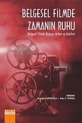 Belgesel Filmde Zamanın Ruhu Belgesel Filmde Değişen Anlam ve Anlatım - Detay Yayıncılık