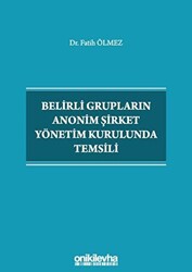 Belirli Grupların Anonim Şirket Yönetim Kurulunda Temsili - 1