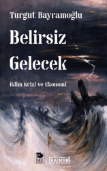 Belirsiz Gelecek - İmge Kitabevi Yayınları