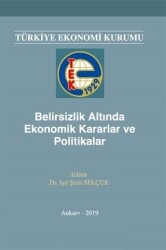 Belirsizlik Altında Ekonomik Kararlar ve Politikalar - 1