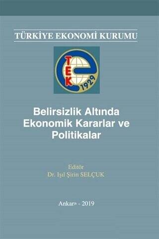 Belirsizlik Altında Ekonomik Kararlar ve Politikalar - 1