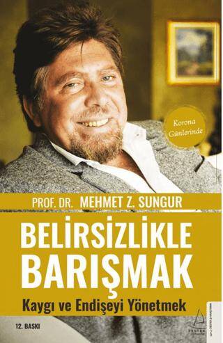Belirsizlikle Barışmak Kaygı ve Endişeyi Yönetmek - 1