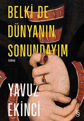 Belki De Dünyanın Sonundayım - 1