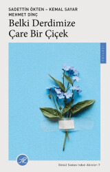 Belki Derdimize Çare Bir Çiçek - 1