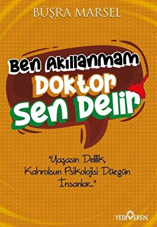 Ben Akıllanmam Doktor Sen Delir - 1