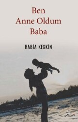 Ben Anne Oldum Baba - Armoni Yayıncılık