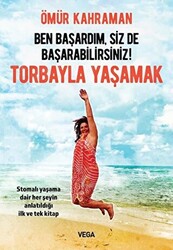 Ben Başardım, Siz de Başarabilirsiniz! - Torbayla Yaşamak - 1