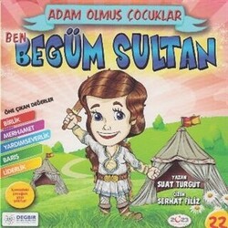 Ben Begüm Sultan - Adam Olmuş Çocuklar Serisi - 1